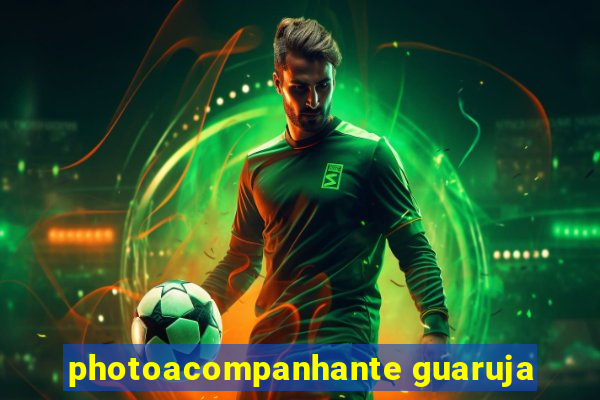 photoacompanhante guaruja